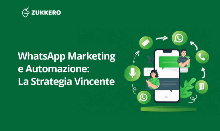 WhatsApp Marketing e Automazione: La Strategia Vincente