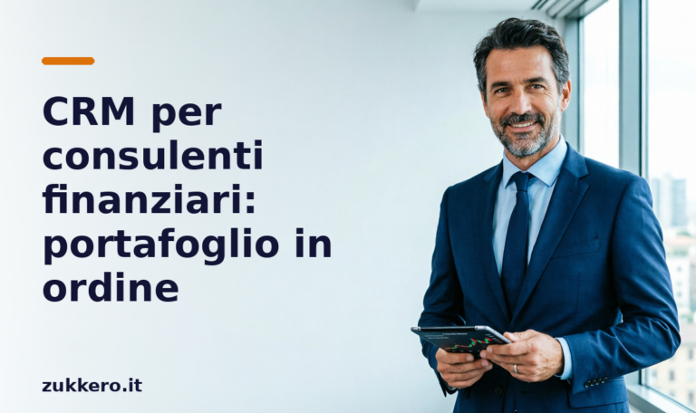 CRM consulenti finanziari Zukkero