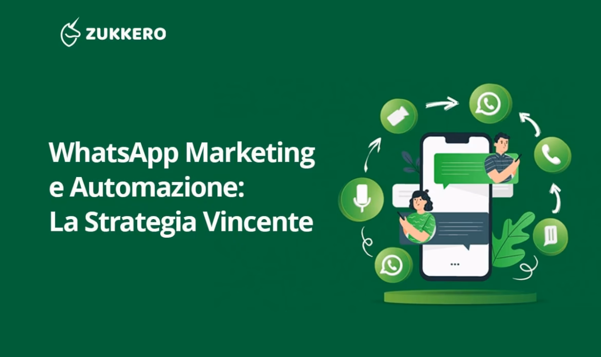 WhatsApp Marketing e Automazione: La Strategia Vincente